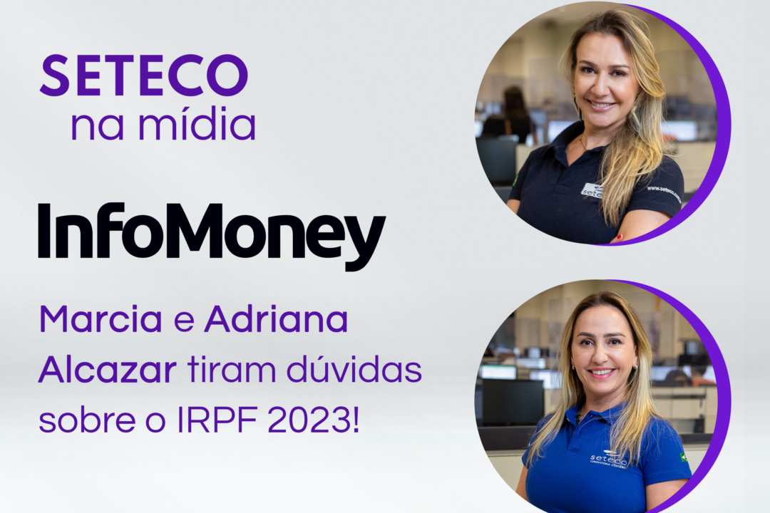 Seteco na Mídia: Adriana e Marcia Alcazar respondem perguntas sobre o IRPF ao Infomoney