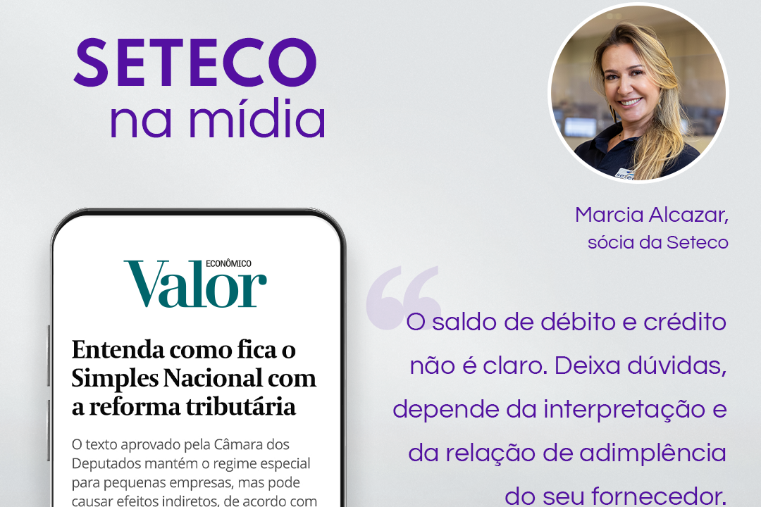 Seteco na Mídia: Marcia Alcazar fala sobre a Reforma Tributária e seus atrativos